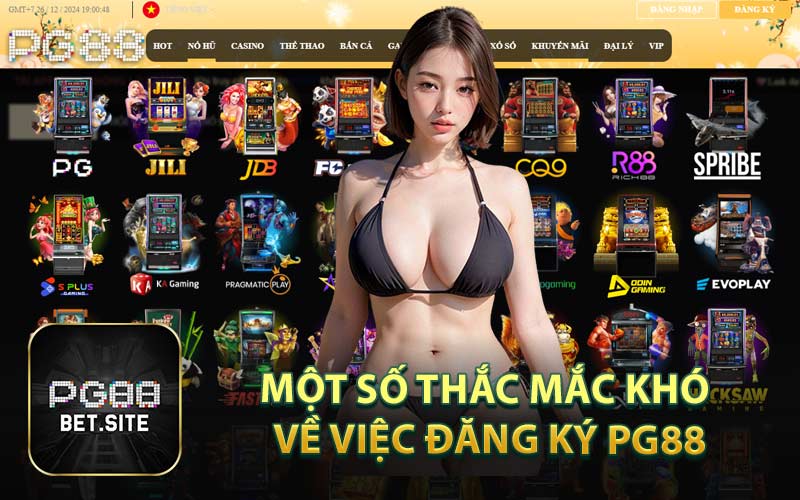 Một Số Thắc Mắc Khó Về Việc Đăng Ký PG88